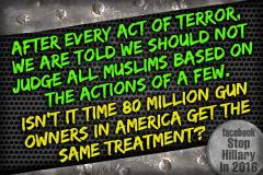 After every act of terror we are told not to judge all muslims based on a few - can we treat gun owners the same