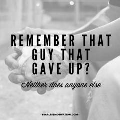 Remember the guy who gave up? Neither does anyone else