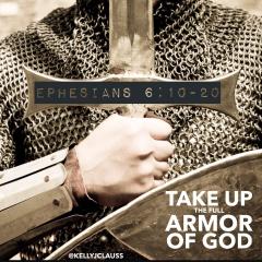 Take up the full armor of God