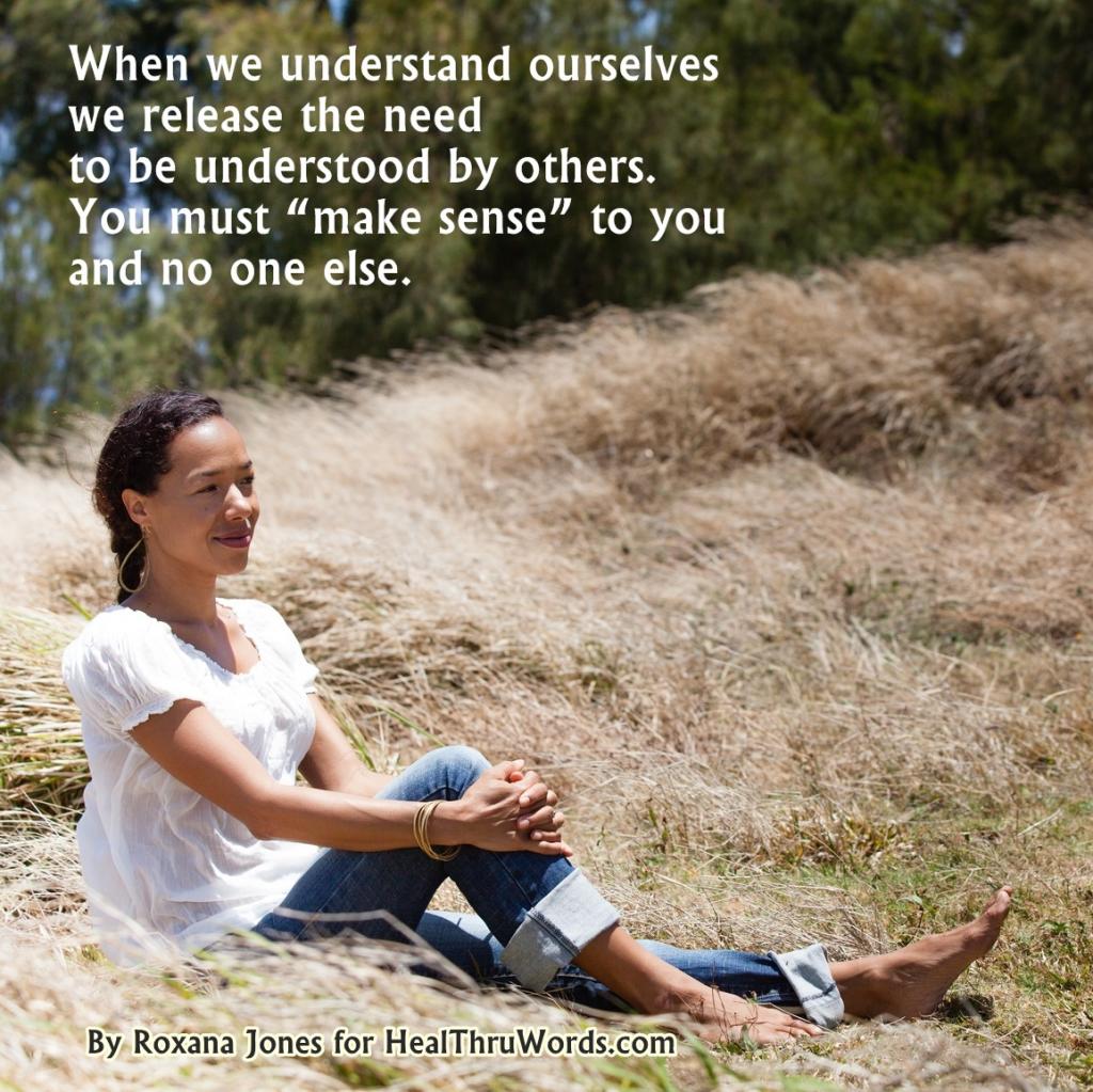 For U Roxana Jones quote When we understand ourselves
