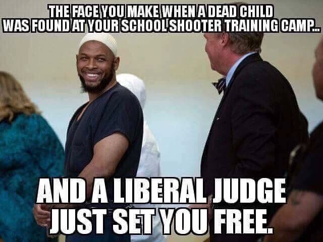 That face you make when a liberal judge sets you free