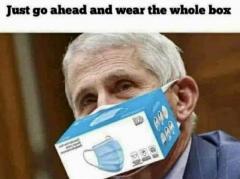 Fauci constantly flip flops on masks - go ahead and wear the whole box - 100 masks = 100 percent safety