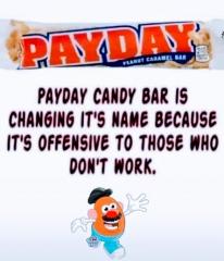 Cancel Culture - payday candy bar offends those who do not work