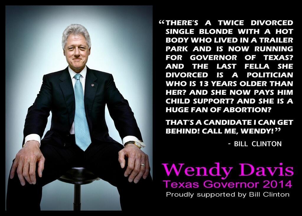 Bill Clinton endorses Wendy Davis lol