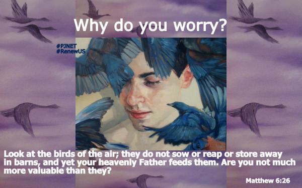 Why do you worry Matthew 6 - 26