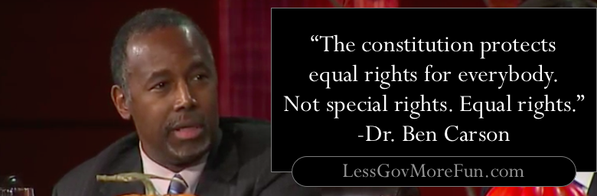 Ben Carson quote Constitution Protects Equal Rights Not Special Rights