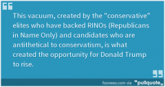 Vacuums created by RINOs created opportunity for Donald Trump