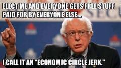 Bernie Sanders Economic Circle Jerk Your Free Stuff Paid for by Others