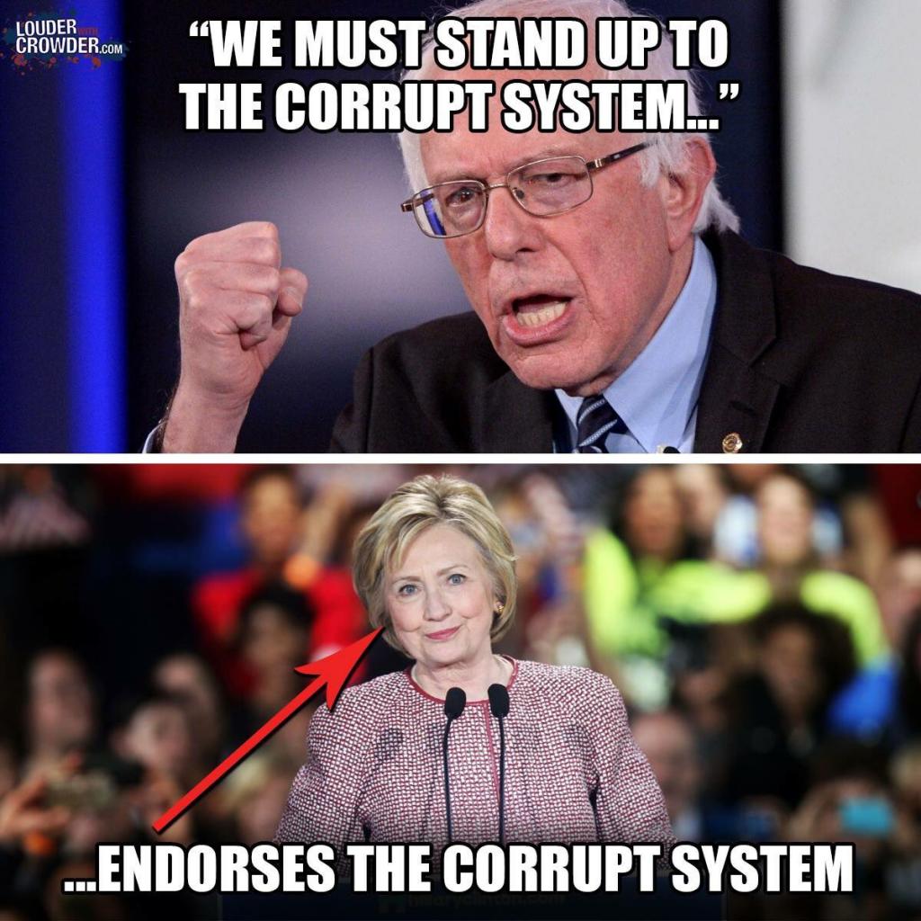 Bernie Sanders preached standing up to the corrupt system then he endorsed the queen of the corrupt system