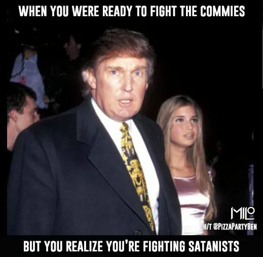 When you were ready to fight the commies but you find out you are fighting satanists