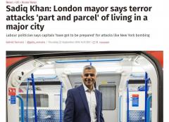 Sadiq Khan Muslim London Mayor Says Terror Attacks Part and Parcel of living in a major city