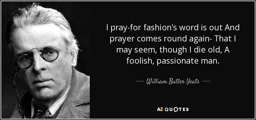 Yeats: A True Prayer Warrior