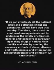 Vladimir Lenin quote - If we can kill national pride and patriotism of just one generation we will have won that country