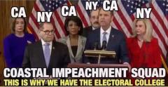The coastal impeachment squad is a prime example of why we need the electoral college