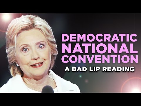 &quot;DEMOCRATIC NATIONAL CONVENTION&quot; - A Bad Lip Reading